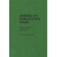 thumbnail image 1 of Pre-Owned America's Forgotten Wars: The Counterrevolutionary Past and Lessons for the Future (Hardcover) 0313240191 9780313240195, 1 of 2