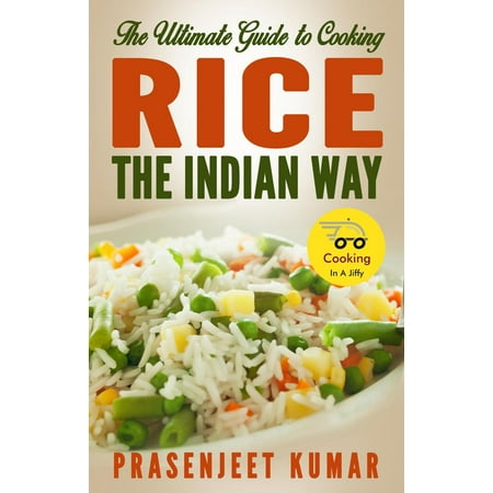 The Ultimate Guide to Cooking Rice the Indian Way -