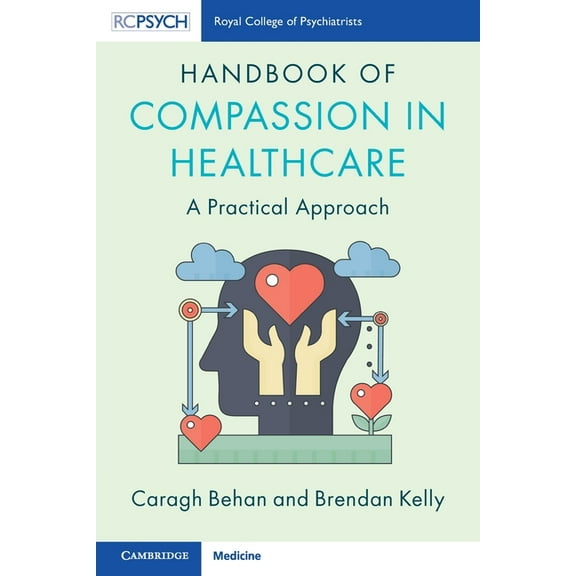 Handbook of Compassion in Healthcare, (Paperback)