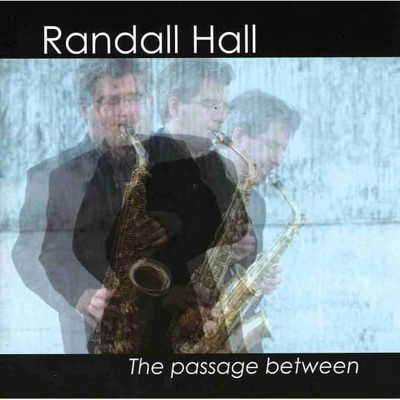 Randall Hall - Passage Between - Music & Performance - CD