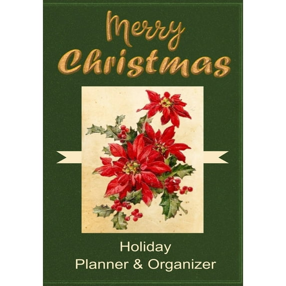 Merry Christmas Holiday Planner & Organizer: Festivities Organizer for Christmas Eve, Christmas Day, Boxing Day, New Year's Eve and New Year's Day 7x1
