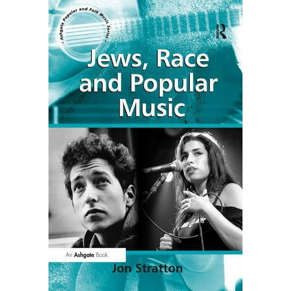 Ashgate Popular and Folk Music Jews, Race and Popular Music, (Paperback)