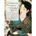thumbnail image 1 of Pre-Owned Dangerous Beauties and Dutiful Wives: Popular Portraits of Women in Japan, 1905-1925 (Dover Fine Art, History of Art), 9780486476391, 0486476391, Paperback, Illustrated edition, 1 of 1