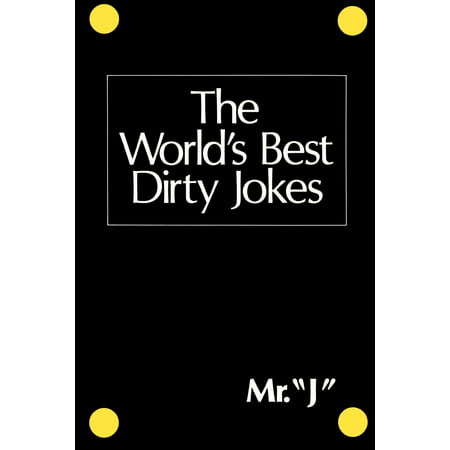 The World's Best Dirty Jokes (Best Funniest Jokes In The World)
