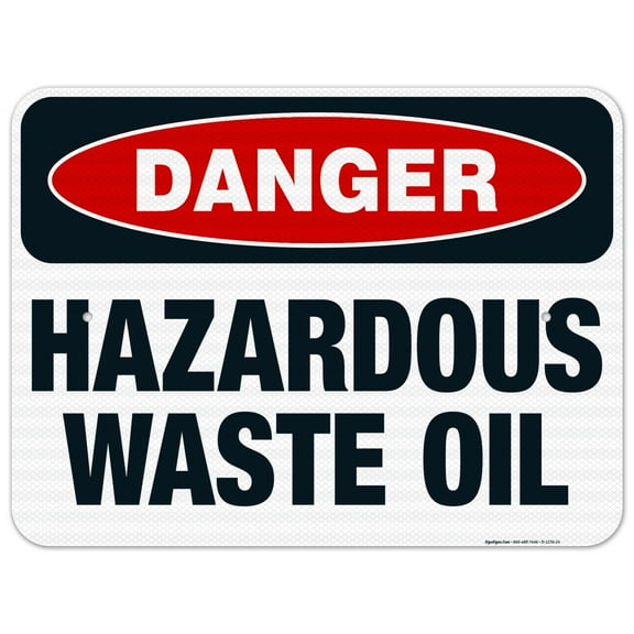Danger Hazardous Waste Oil Sign, OSHA Danger Sign, 18x24 Reflective Aluminum EGP