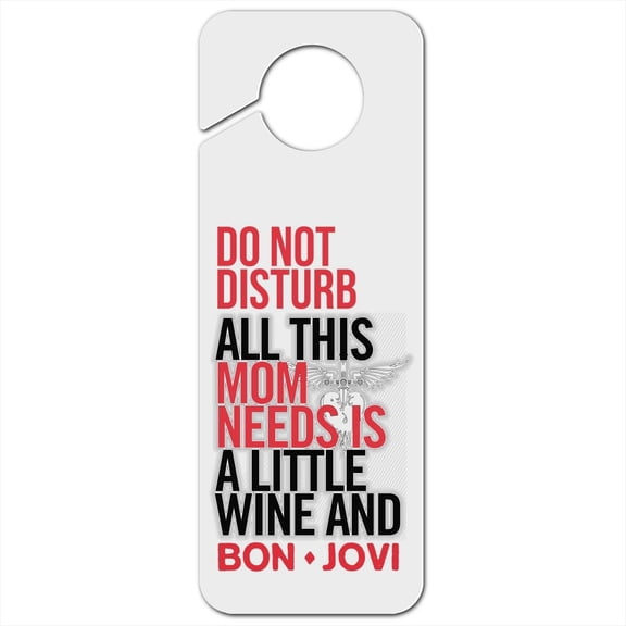 Bon Jovi Mom Needs Wine and Jovi Plastic Door Knob Hanger Sign