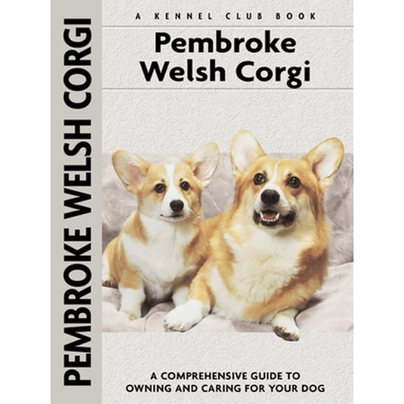 Pre-Owned Pembroke Welsh Corgi (Comprehensive Owner's Guide) (Paperback) 1593782624 9781593782627