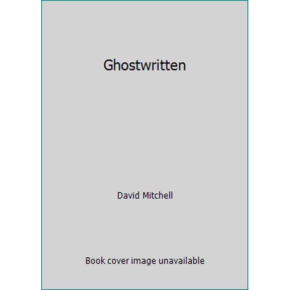 Pre-Owned Ghostwritten (Paperback) 096509815X 9780965098151