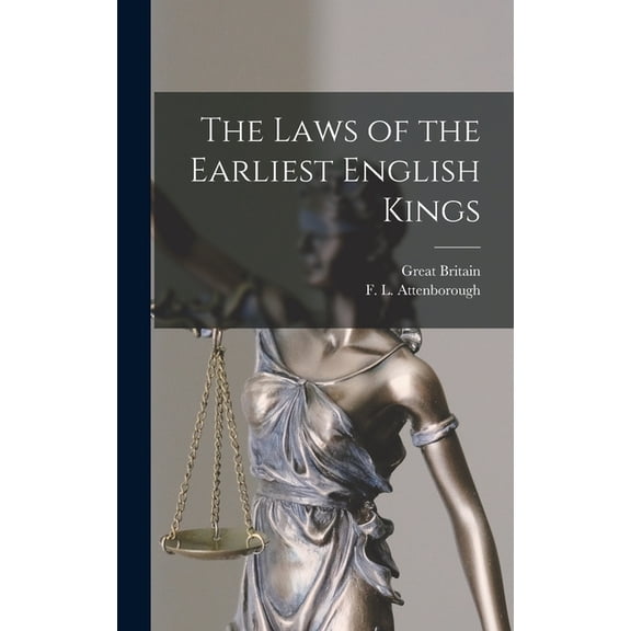 The Laws of the Earliest English Kings (Hardcover)