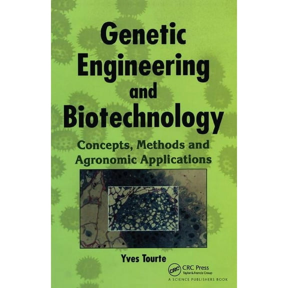 Genetic Engineering and Biotechnology: Concepts, Methods and Agronomic Applications, (Hardcover)