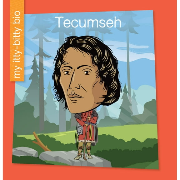 My Early Library: My Itty-Bitty Bio Tecumseh, (Hardcover)
