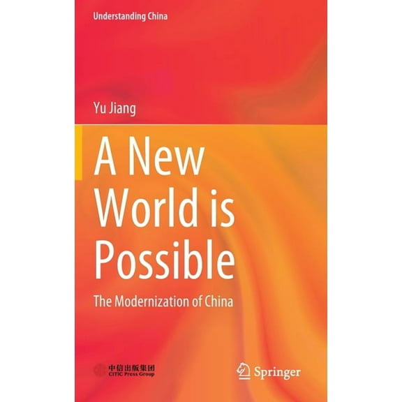 Understanding China A New World Is Possible: The Modernization of China, (Hardcover)