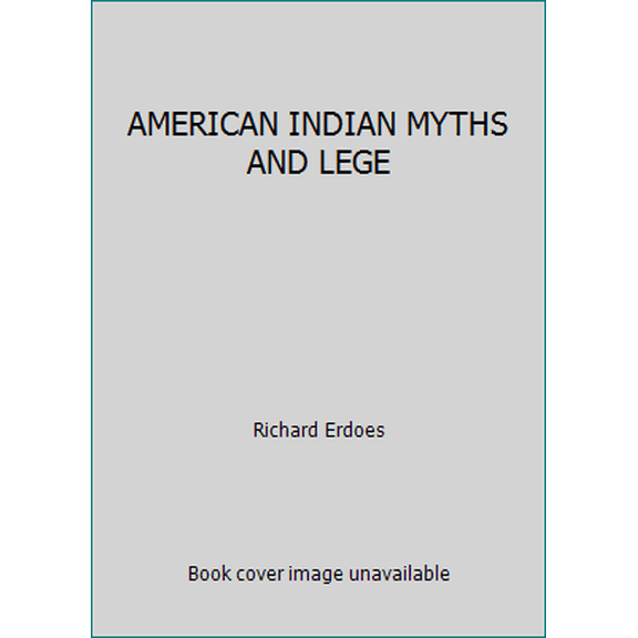Pre-Owned AMERICAN INDIAN MYTHS AND LEGE (Hardcover) 0394507967 9780394507965