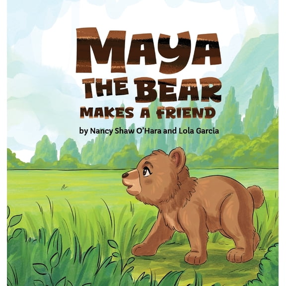 Maya the Bear Makes a Friend, (Hardcover)