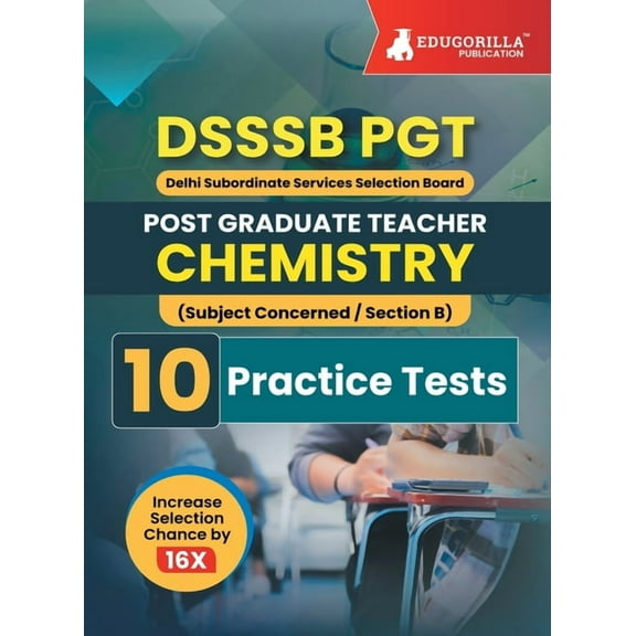 DSSSB PGT Chemistry Exam Prep Book 2023 (English Edition): Post Graduate Teacher (Concerned Subject - Section B) - 10 Pr, (Paperback)