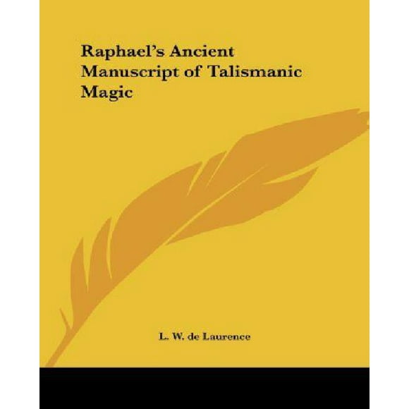 Raphael's Ancient Manuscript of Talismanic Magic (1916)