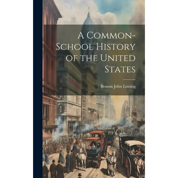 A Common-School History of the United States, (Hardcover)