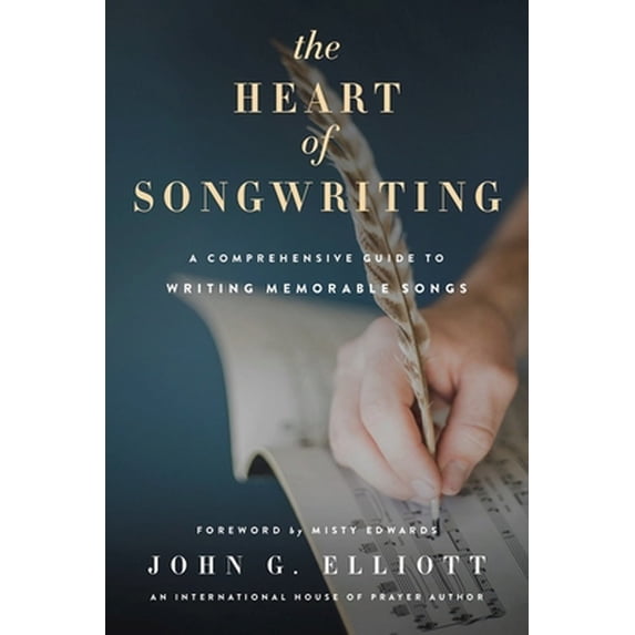 Pre-Owned The Heart of Songwriting: A Comprehensive Guide to Writing Memorable Songs (Paperback) 193806044X 9781938060441