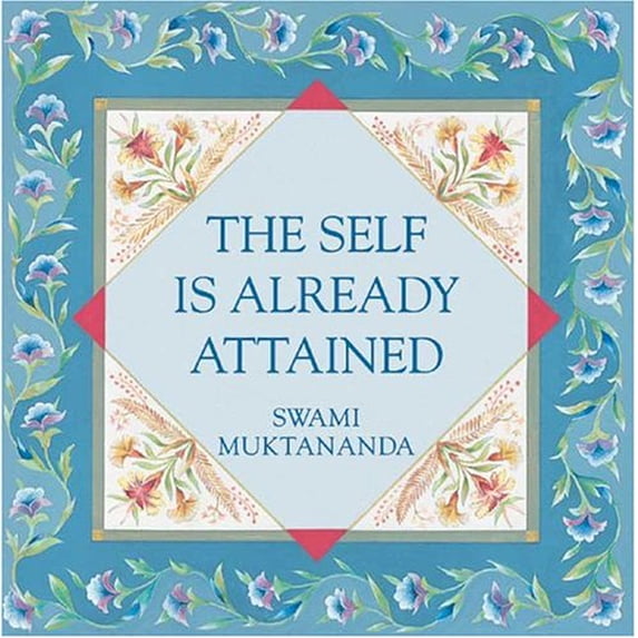 Pre-Owned Self Is Already Attained, 9780914602774, 0914602772, Paperback, Reprint edition