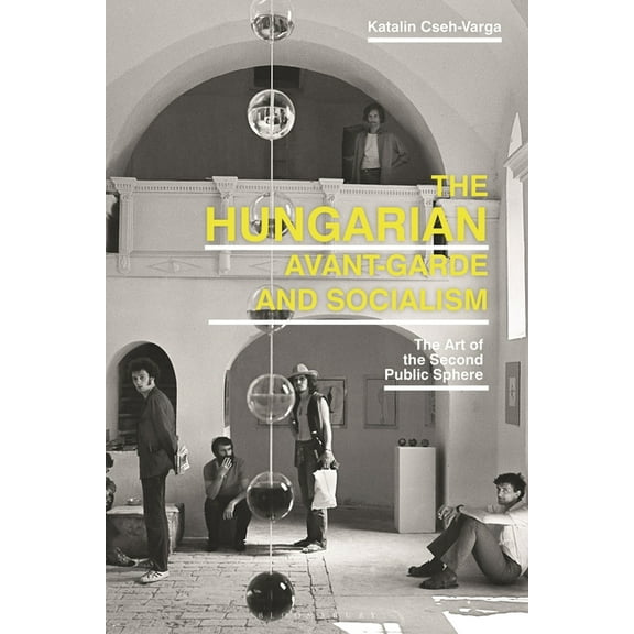 The Hungarian Avant-Garde and Socialism (Hardcover)