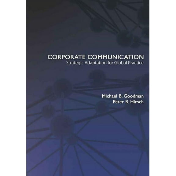 Corporate Communication: Strategic Adaptation for Global Practice (Paperback)