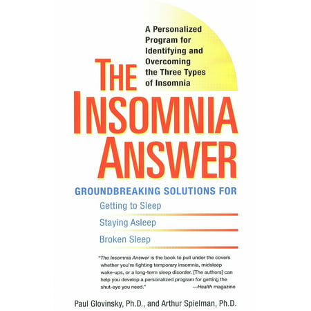 The Insomnia Answer : A Personalized Program for Identifying and Overcoming the Three Types (Best Remedy For Insomnia)