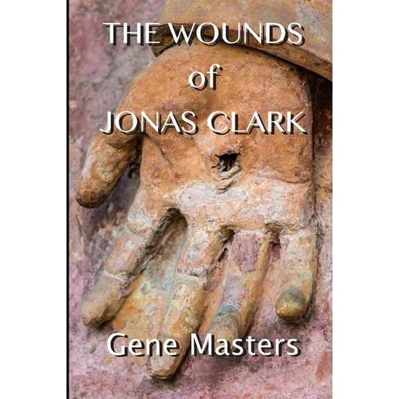 The Wounds of Jonas Clark (Paperback)