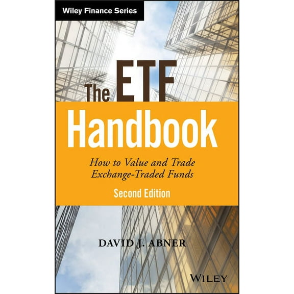Wiley Finance The Etf Handbook: How to Value and Trade Exchange Traded Funds, (Hardcover)