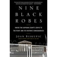 thumbnail image 2 of Nine Black Robes: Inside the Supreme Court's Drive to the Right and Its Historic Consequences, (Hardcover), 2 of 3