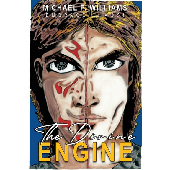 The Divine Engine: Embrace Chaos!, (Paperback)