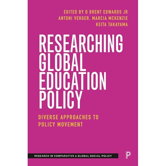 Pre-Owned Research in Comparative and Global Socia Researching Global Education Policy: Diverse Approaches to Policy Movement, (Hardcover)