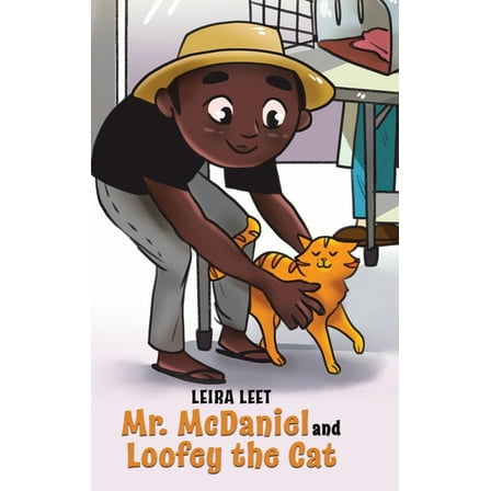 Mr. McDaniel and Loofey the Cat, (Hardcover)