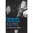 thumbnail image 1 of Mahalia Jackson and the Black Gospel Field, 1 of 1