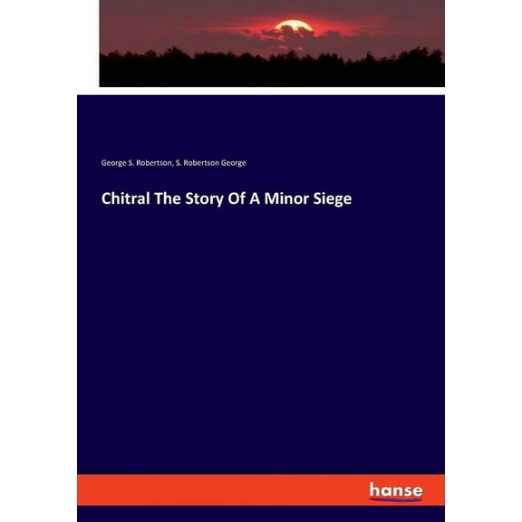 Chitral The Story Of A Minor Siege, (Paperback)