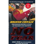 Angle View: No Fear: Ernie Irvan, The NASCAR Driver's Story of Tragedy & Triumph [Mass Market Paperback - Used]