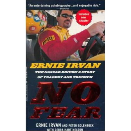 No Fear: Ernie Irvan, The NASCAR Driver's Story of Tragedy & Triumph [Mass Market Paperback - Used]