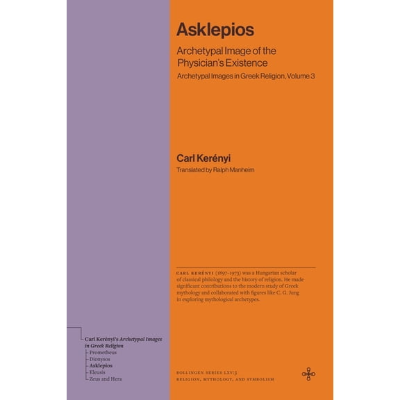 Asklepios: Archetypal Image of the Physician's Existence (Archetypal Images in Greek Religion, Volume 3), (Paperback)