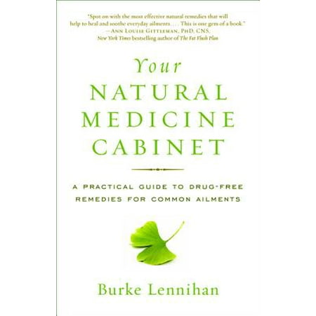 Your Natural Medicine Cabinet: A Practical Guide to Drug-Free Remedies for Common Ailments - (Best Over The Counter Medicine For Common Cold)