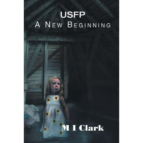 Usfp: A New Beginning (Paperback)