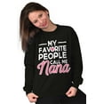thumbnail image 5 of My Favorite People Call Me Nana Cute Women Crewneck Sweatshirt Brisco Brands L, 5 of 6
