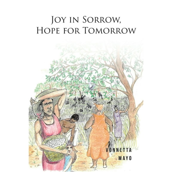 Joy in Sorrow, Hope for Tomorrow (Paperback)