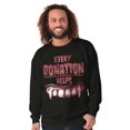 thumbnail image 5 of Every Donation Helps Vampire Blood Sweatshirt for Men or Women Brisco Brands S, 5 of 6