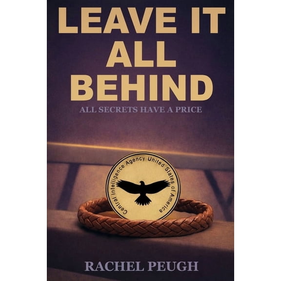 Leave It All Behind Leave It All Behind, Book 1, (Paperback)