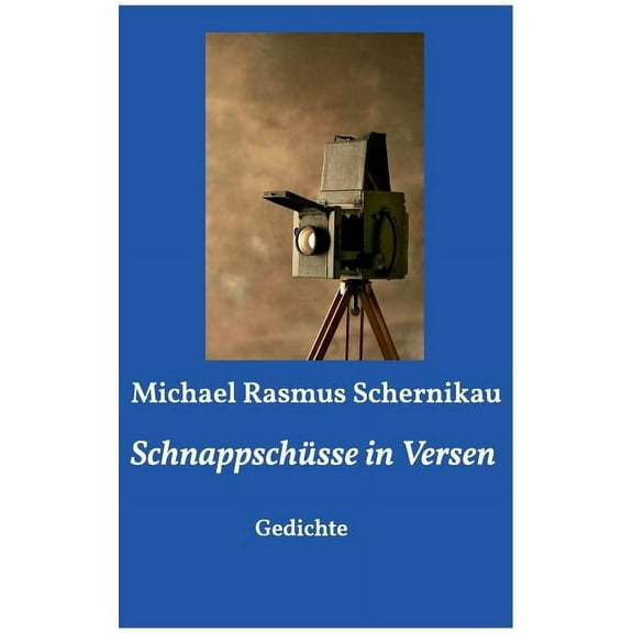 SchnappschÃ¼sse in Versen: Gedichte, (Paperback)