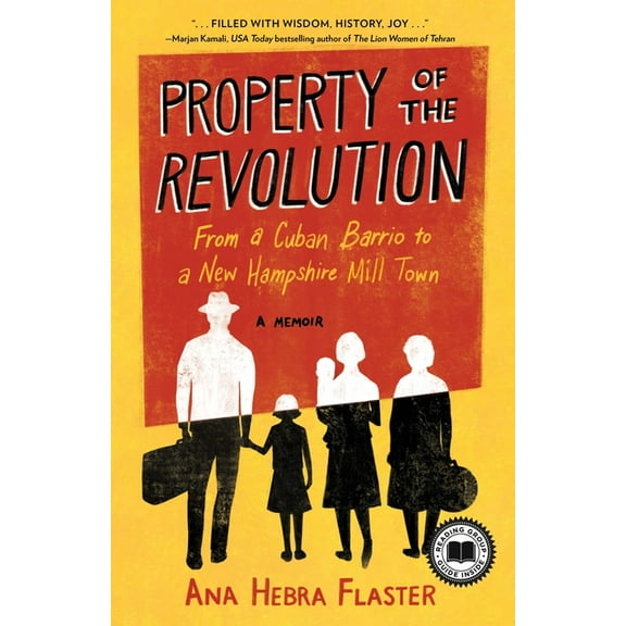 Property of the Revolution: From a Cuban Barrio to a New Hampshire Mill Town--A Memoir, (Paperback)
