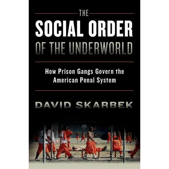 The Social Order of the Underworld, (Paperback)