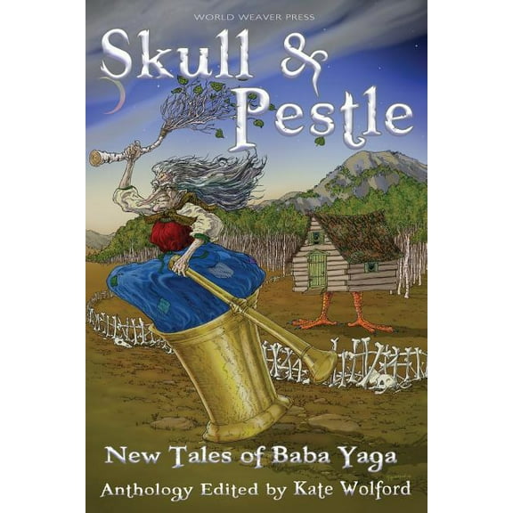 Skull and Pestle: New Tales of Baba Yaga (Paperback)