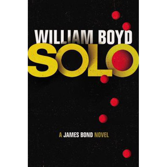 Pre-Owned Solo: A James Bond Novel (Hardcover) 0224097474 9780224097475