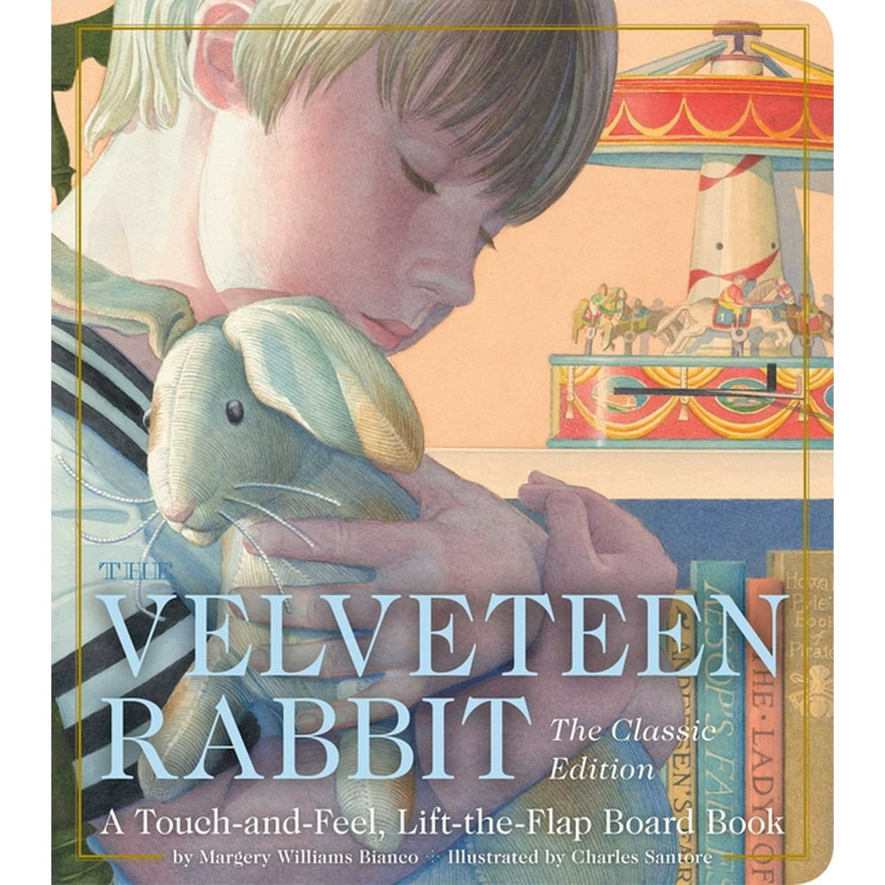 The Velveteen Rabbit TouchandFeel Board Book The Classic Edition