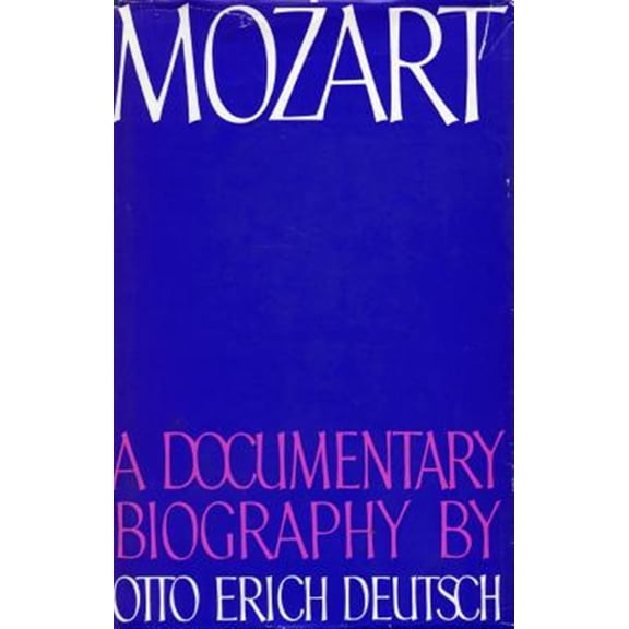 Pre-Owned Mozart : A Documentary Biography (Hardcover)